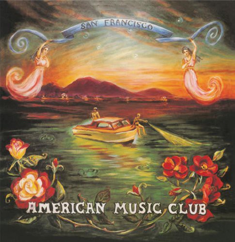 American Music Club: San Francisco { Vinyl }