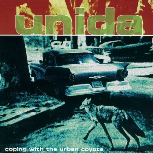 Unida: Coping with the Urban Coyote (Reissue) { Vinyl }