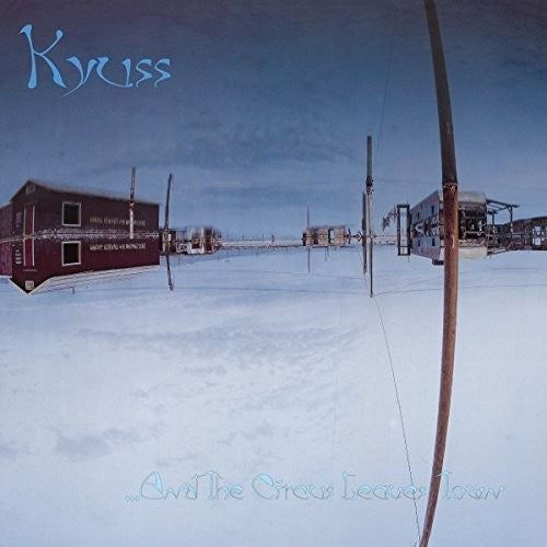 Kyuss: & the Circus Leaves Town { Vinyl }