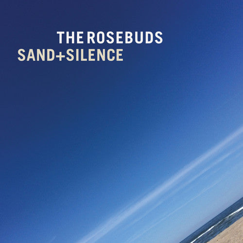 Rosebuds: Sand & Silence { Vinyl }