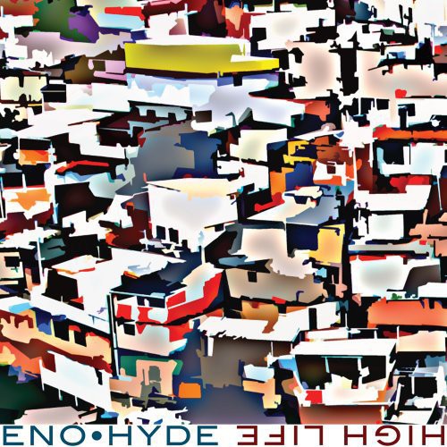Eno & Hyde: High Life { Vinyl }