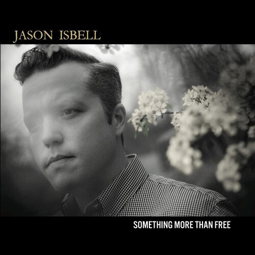 Jason Isbell: Something More Than Free { Vinyl }
