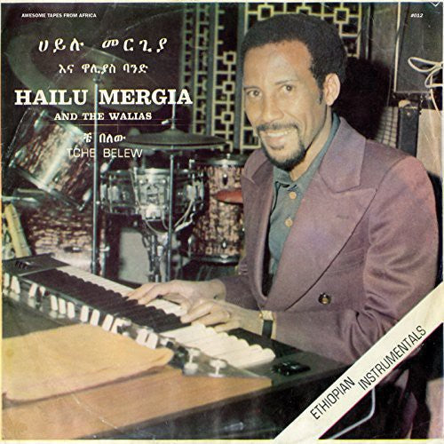 Hailu Mergia & the Walias: Tche Belew { Vinyl }