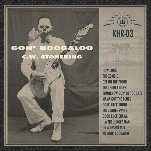 C.W. Stoneking: Gon' Boogaloo { Vinyl }