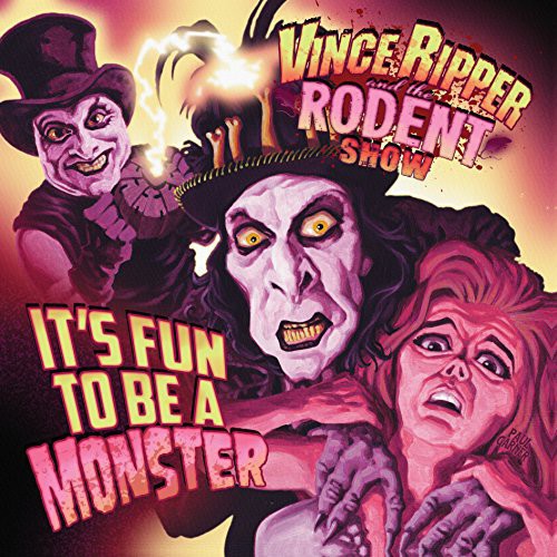 VI Ripper and the Rodent Show: It's Fun to Be a Monster { Vinyl }