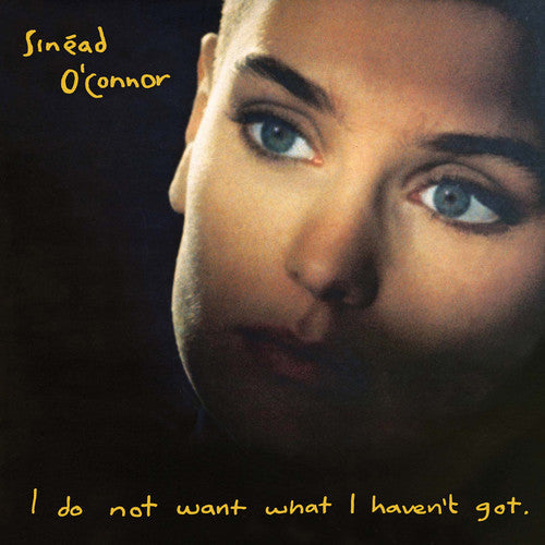 Sinead O'Connor: I Do Not Want What I Haven't Got { Vinyl }