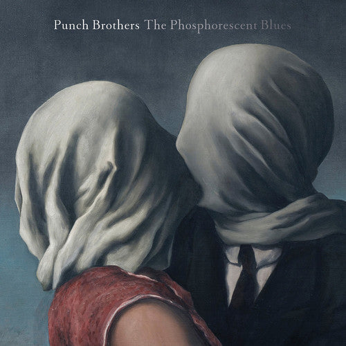 Punch Brothers: Phosphorescent Blues { Vinyl }