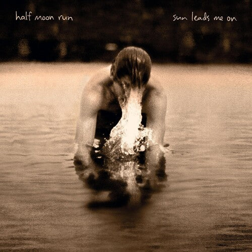 Half Moon Run: Sun Leads Me On { Vinyl }