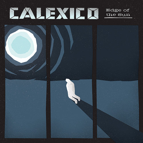 Calexico: Edge of the Sun { Vinyl }