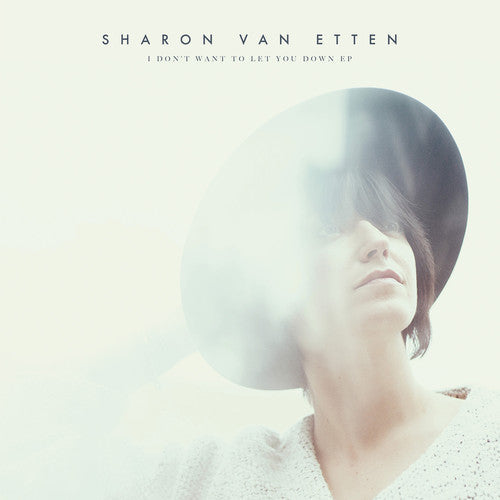 Sharon Van Etten: I Don't Want to Let You Down { Vinyl }