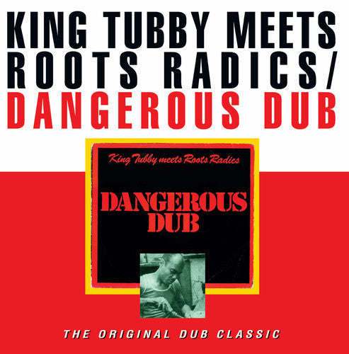 King Tubby / Roots Radics: Dangerous Dub { Vinyl }