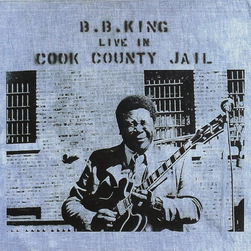 B.B. King: Live In Cook County Jail { Vinyl }
