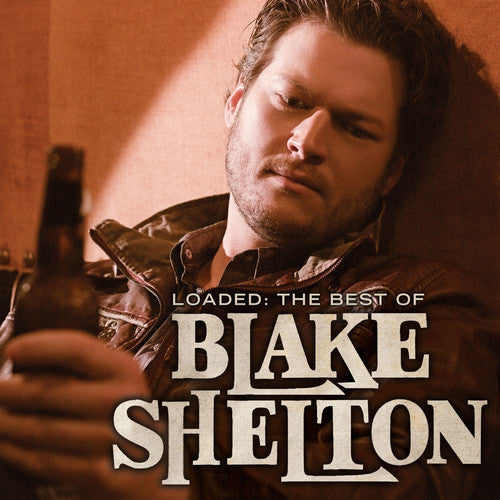 Blake Shelton: Loaded: The Best Of Blake Shelton { Vinyl }