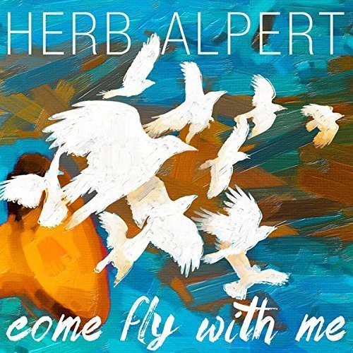 Herb Alpert: Come Fly with Me { Vinyl }