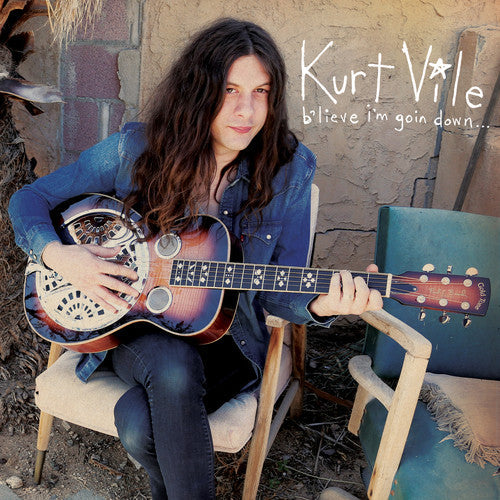 Kurt Vile: b'lieve i'm goin down { Vinyl }