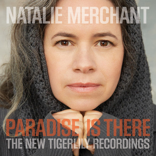 Natalie Merchant: Paradise Is There: The New Tigerlily Recordings { Vinyl }