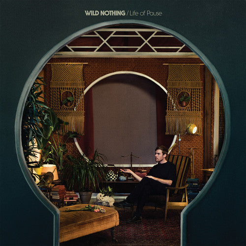 Wild Nothing: Life of Pause { Vinyl }
