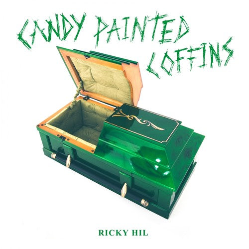 Ricky Hil: Candy Painted Coffins { Vinyl }