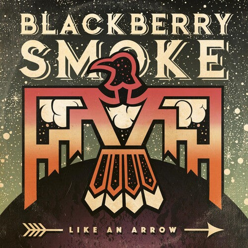 Blackberry Smoke: Like An Arrow { Vinyl }