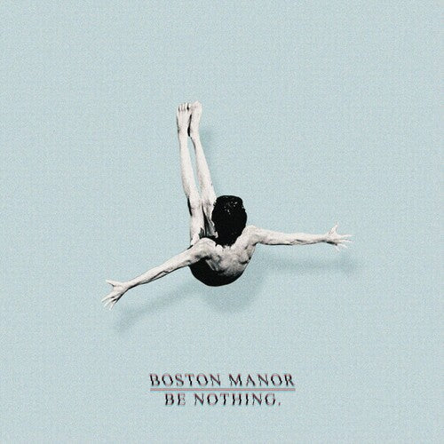 Boston Manor: Be Nothing. { Vinyl }