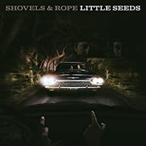 Shovels & Rope: Little Seeds { Vinyl }