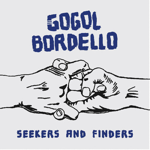 Gogol Bordello: Seekers And Finders { Vinyl }