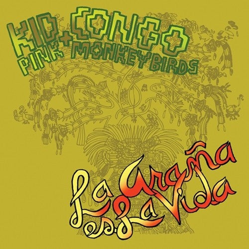 Kid Congo & the Pink Monkey Birds: La Arana Es la Vida { Vinyl }