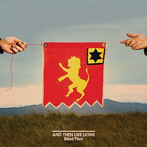 Blind Pilot: And Then Like Lions { Vinyl }