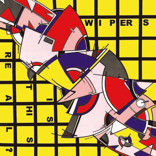 Wipers: Is This Real? { Vinyl }