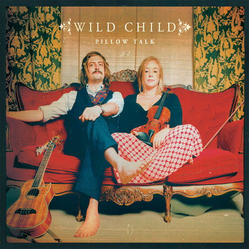 Wild Child: Pillow Talk { Vinyl }
