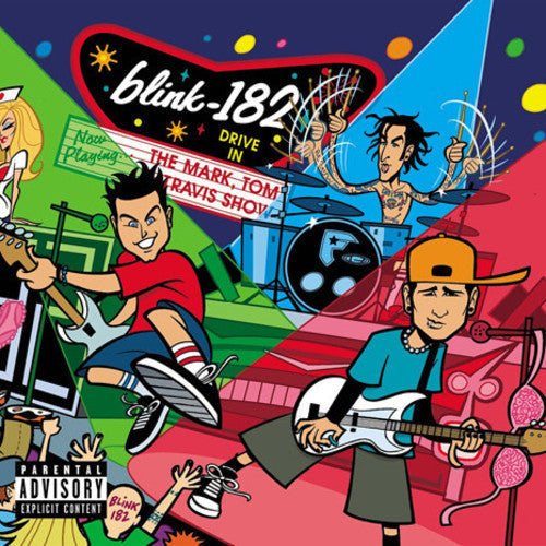 Blink 182: The Mark, Tom, And Travis Show { Vinyl }