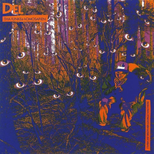 Del tha Funkee Homosapien: I Wish My Brother George Was Here { Vinyl }