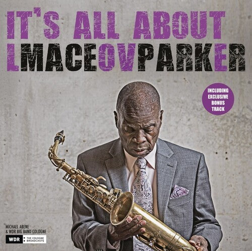Maceo Parker: It's All About Love { Vinyl }