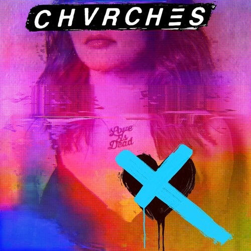 Chvrches: Love Is Dead { Vinyl }