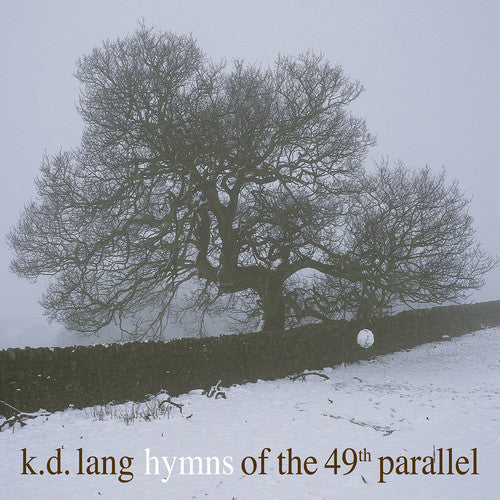 k.d. lang: Hymns Of The 49th Parallel { Vinyl }
