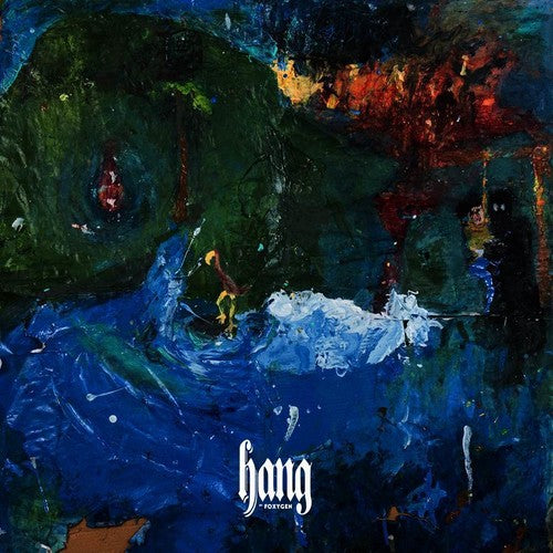 Foxygen: Hang { Vinyl }