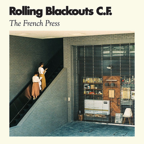 Rolling Blackouts C. F.: The French Press { Vinyl }