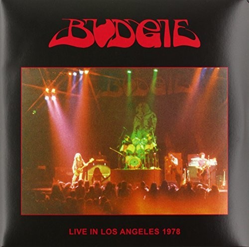 Budgie: Live In Los Angeles 1978 { Vinyl }