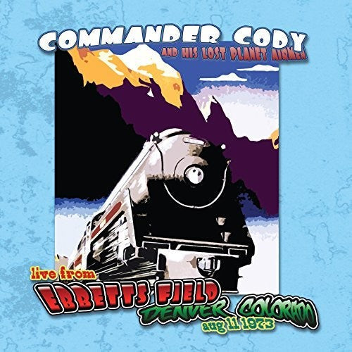 Commander Cody & His Lost Planet Airmen: Live At Ebbett's Field { Vinyl }