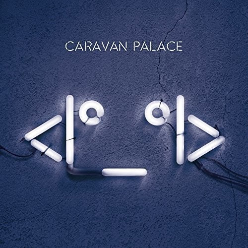 Caravan Palace: Robot Face { Vinyl }
