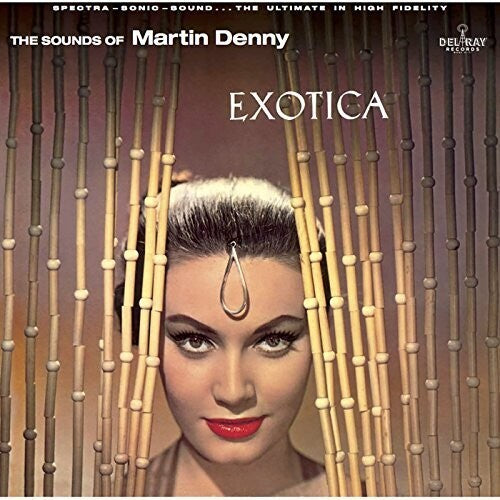 Martin Denny: Exotica { Vinyl }