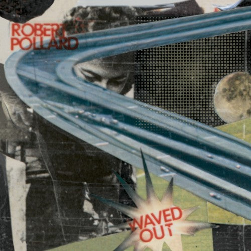 Robert Pollard: Waved Out { Vinyl }