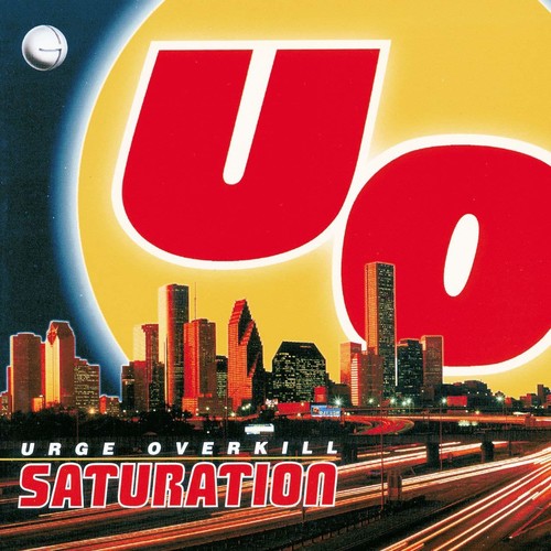 Urge Overkill: Saturation { Vinyl }