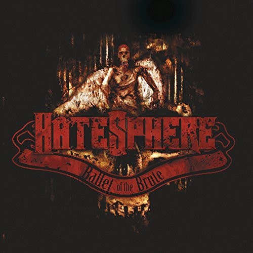 Hatesphere: Ballet Of The Brute { Vinyl }