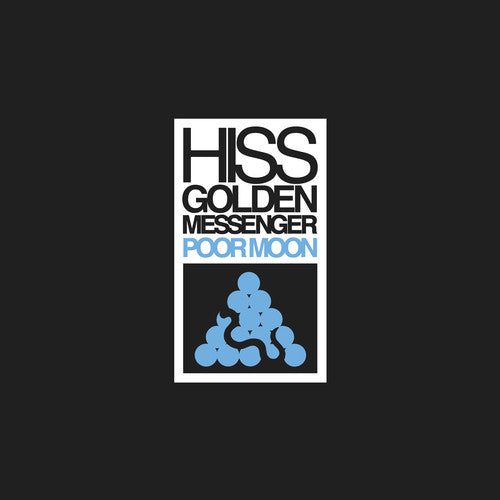 Hiss Golden Messenger: Poor Moon { Vinyl }