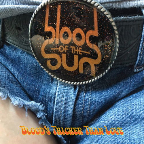 Blood of the Sun: Blood's Thicker Than Love { Vinyl }