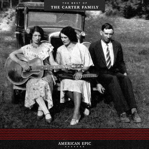 The Carter Family: American Epic: The Best Of The Carter Family { Vinyl }