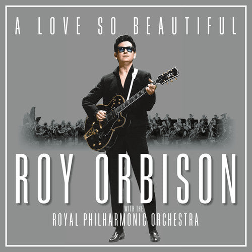 Roy Orbison: A Love So Beautiful: Roy Orbison & The Royal Philharmonic Orchestra { Vinyl }