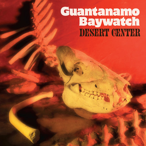Guantanamo Baywatch: Desert Center { Vinyl }
