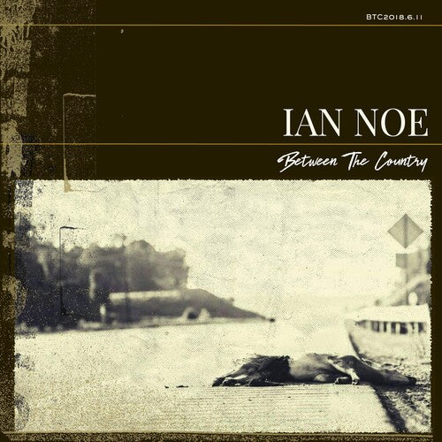 Ian Noe: Between The Country { Vinyl }
